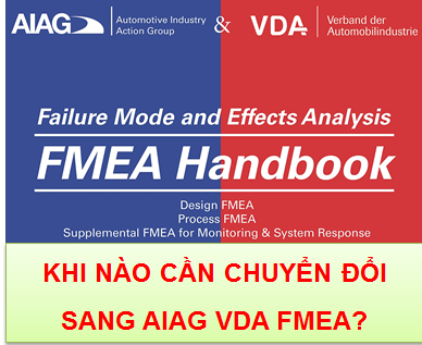 Khi nào phải chuyển đổi sang AIAG&VDA FMEA